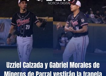 Uzziel Calzada y Gabriel Morales de Mineros de Parral vestirán la franela de Dorados en el nacional 2024