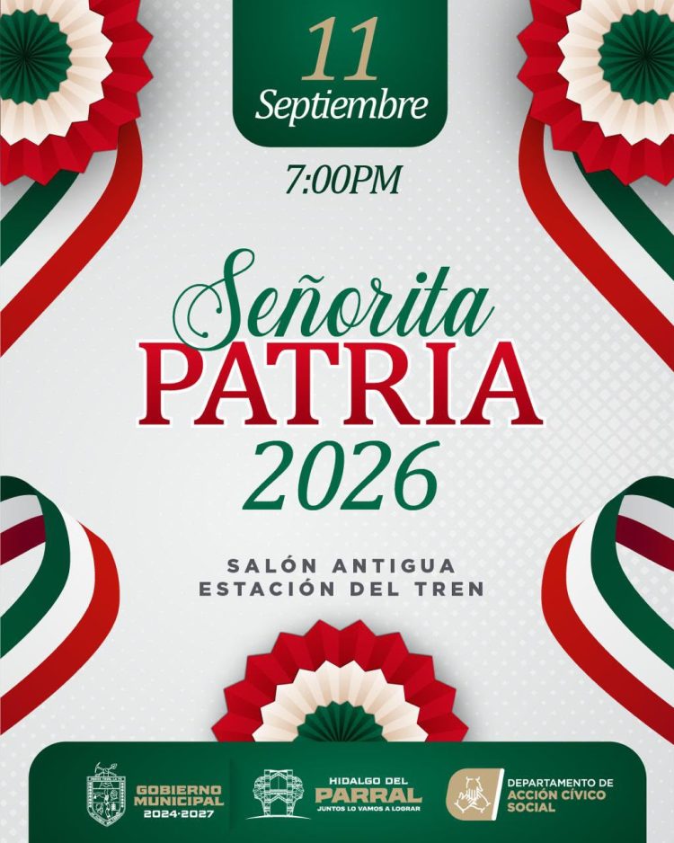 Gobierno de Parral invita a celebrar el certamen «Señorita Patria 2026»