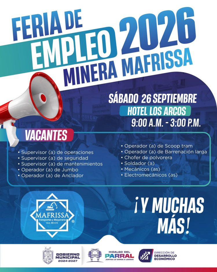 Invita el Gobierno de Parral a la Feria de Empleo 2026 de Minera Mafrissa